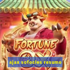 ajax sofocles resumo